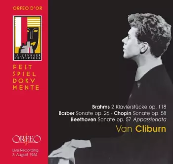 Brahms 2 Klavierstücke Op. 118 / Barber Sonate Op. 26 • Chopin Sonate Op. 58 / Beethoven Sonate Op. 57 Appassionata / Live Recording 3. August 1964