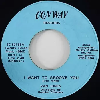 Van Jones: I Want To Groove You / Your Love Is Like A High