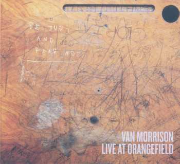 Album Van Morrison: Live At Orangefield: Be Just And Fear Not