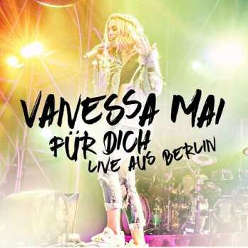 2CD Vanessa Mai: Für Dich - Live Aus Berlin 419168