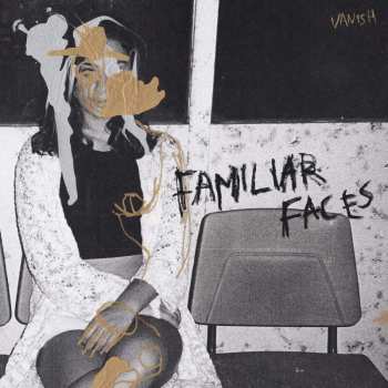 Album VANISH: Familiar Faces