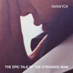 CD Vanwyck: The Epic Tale Of The Stranded Man 599595