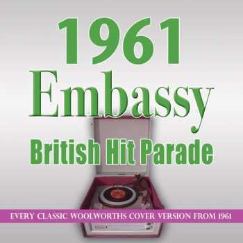 Album Various: 1961 Embassy British Hit Parade: Every Classic Woolworths Cover Version From 1961 