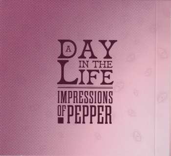 CD Various: A Day In The Life: Impressions Of Pepper 435983