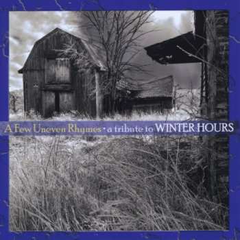 Album Various: A Few Uneven Rhymes - A Tribute To Winter Hours