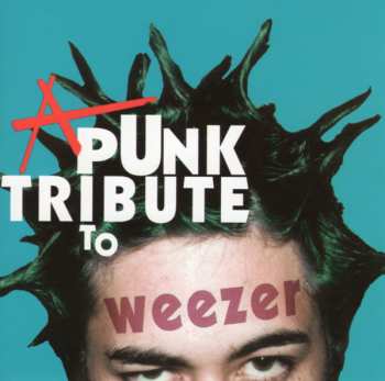 Album Various: A Punk Tribute To Weezer