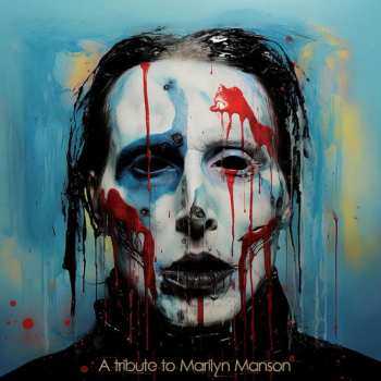 Album Various: A Tribute To Marilyn Manson