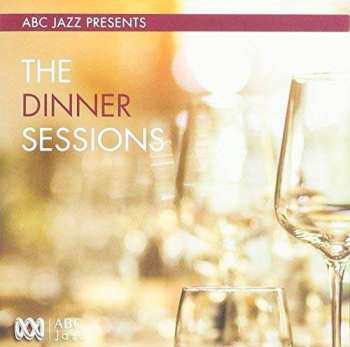 Album Various: ABC Jazz Presents: The Dinner Sessions