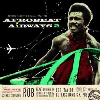 CD Various: Afrobeat Airways 2 - Return Flight To Ghana 1974-1983 641893