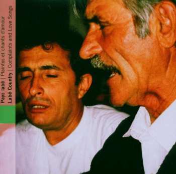 CD Various: Albanie: Pays Labë - Plaintes Et Chants D'Amour = Albania: Labë Country - Complaints And Love Songs 471610