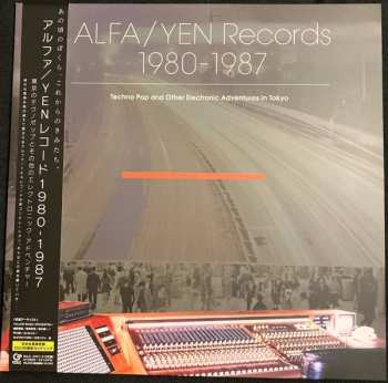 Album Various: Alfa/Yen Records 1980 - 1987: Techno Pop And Other Electronic Adventures In Tokyo