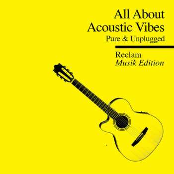 Album Various: All About Acoustic Vibes (Pure & Unplugged)