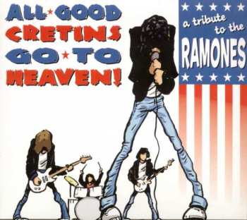 Album Various: All Good Cretins Go To Heaven - A Tribute To The Ramones