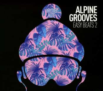 Album Various: Alpine Grooves Easy Beats 2