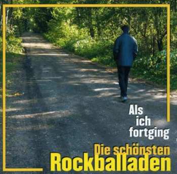 Album Various: Als Ich Fortging: Die Schönsten Rockballaden