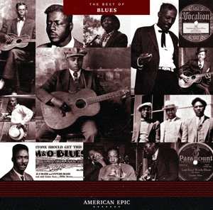 Album Various: American Epic: The Best Of Blues