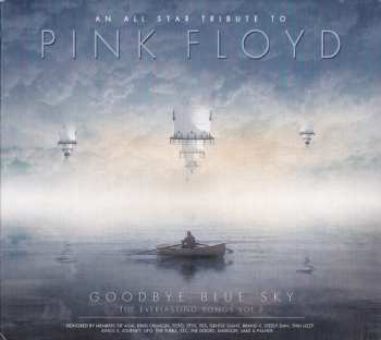 Album Various: An All Star Tribute To Pink Floyd: Goodbye Blue Sky - The Everlasting Songs Vol. 2