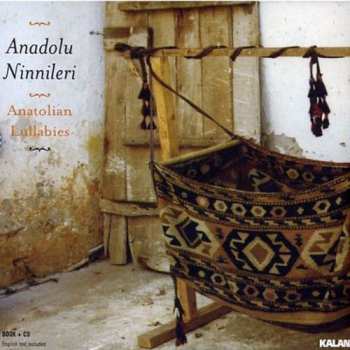 Album Various: Anadolu Ninnileri = Anatolian Lullabies