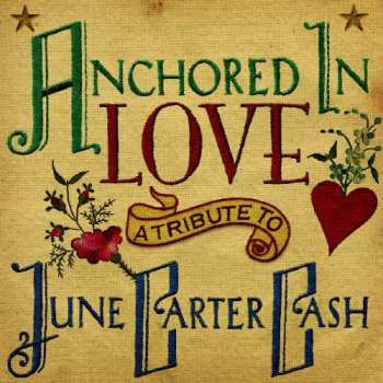 Album Various: Anchored In Love: A Tribute To June Carter Cash