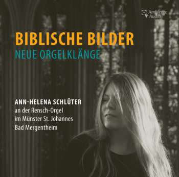 CD Various: Ann-helena Schlüter - Biblische Bilder (neue Orgelklänge) 654183