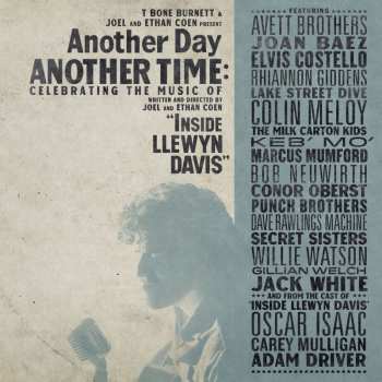 Album Various: Another Day Another Time: Celebrating The Music Of "Inside Llewyn Davis"