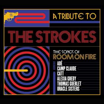 Various Arists: A Tribute To The Strokes, The Songs Of Room On Fir