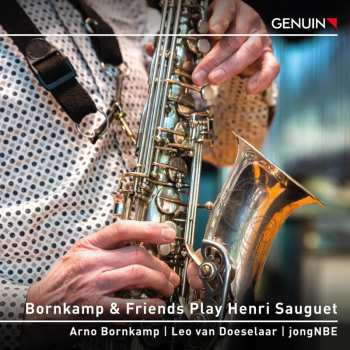 Album Various: Arno Bornkamp & Friends Play Henri Sauguet