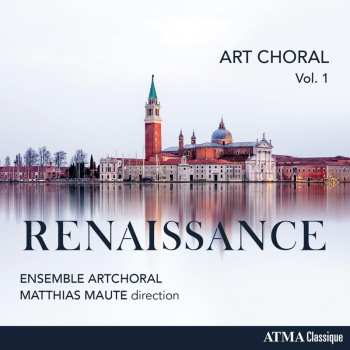 Album Various: Art Choral Vol.1 - Renaissance