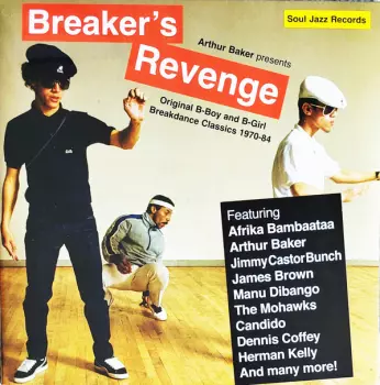 Breaker's Revenge: Original B Boy & B Girl Breakdance Classics 1970-1984