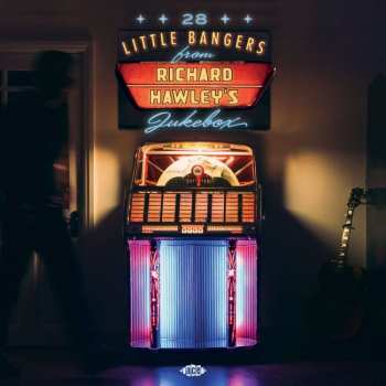 2LP Various: 28 Little Bangers From Richard Hawley's Jukebox 582193