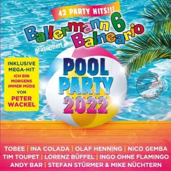 Various Artists: Ballermann 6 Balneario Präs. Die Pool Party 2022