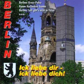 Album Various: Berlin-ick Liebe Dir-ic