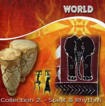 CD Various: World: Collection 2. - Spirit & Rhythm 567355