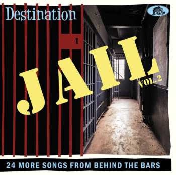 CD Various: Destination Jail Vol. 2 (24 More Songs From Behind The Bars) 566576