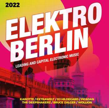 2CD Various: Elektro Berlin 2022 - Leading And Capital Electronic Music 446459