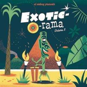 Album Various: Exotic-o-rama Vol.3