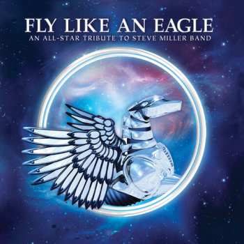 Album Various: Fly Like An Eagle - Tribute To Steve Miller