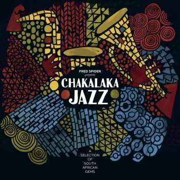 Album Various: Fred Spider Presents Chakalaka Jazz (gatefold/180g