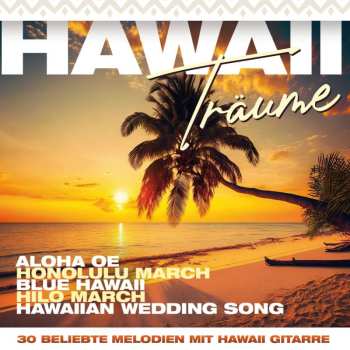 Album Various: Hawaii Träume: 30 Beliebte Melodien Mit Hawaii-gitarre