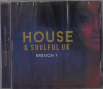 Album Various: House And Soulful Uk Session 7