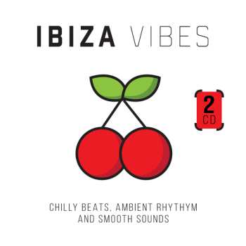 Album Various: Ibiza Vibes - Chilly Beats, Ambient Rhythm And Smooth Sounds