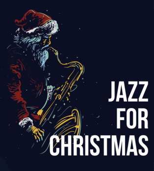 Album Various: Jazz For Christmas