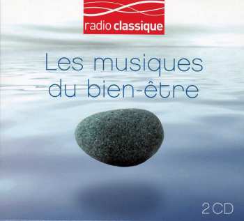 Album Various: Les Musiques Du Bien-être / Radio C