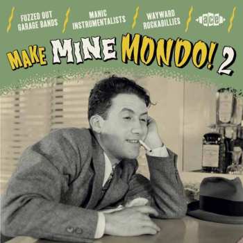 Various Artists: Make Mine Mondo! 2