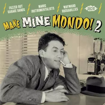 Make Mine Mondo! 2