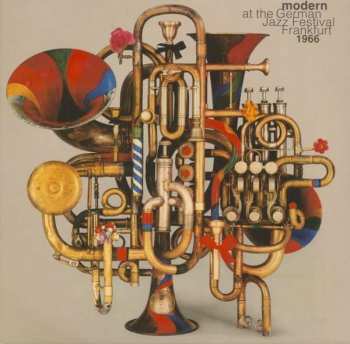 Various: Modern At The German Jazz Festival Frankfurt 1966