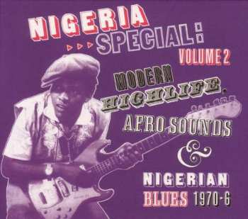 CD Various: Nigeria Special: Volume 2 Modern Highlife, Afro Sounds & Nigerian Blues 1970-6 425937