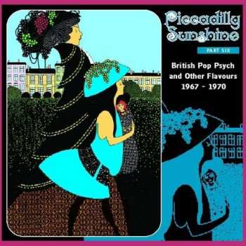 CD Various: Piccadilly Sunshine Part Six (British Pop Psych And Other Flavours 1967 - 1970) 447440