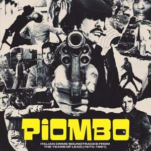 2LP Various: Piombo - Italian Crime Soundtracks From The Years Of Lead (1973-1981) 446790