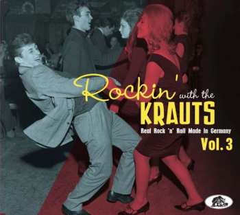 CD Various: Rockin' With The Krauts - Real Rock 'N' Roll Made In Germany Vol. 3 446086